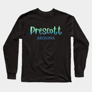 prescott arizona Long Sleeve T-Shirt